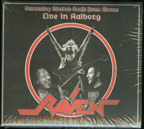 Raven (UK) : Screaming Murder Death from Above: Live in Aalborg